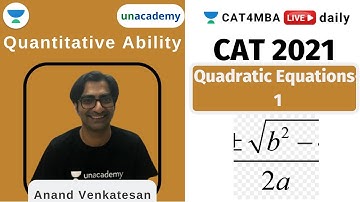 L3 | Quadratic Equations-1 | Quantitative Ability l CAT 2021 l Anand Venkatesan