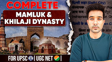Rise & Fall of Mamluks & Khiljis | Delhi Sultanate in Detail