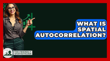 What Is Spatial Autocorrelation? - The Friendly Statistician