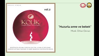Huzurlu Anne Ve Bebek Peaceful Mother And Calm Baby - Kolik Album Vol2