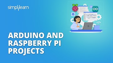 Arduino And Raspberry Pi Projects | Arduino & Raspberry Pi In IoT | Internet of Things | Simplilearn