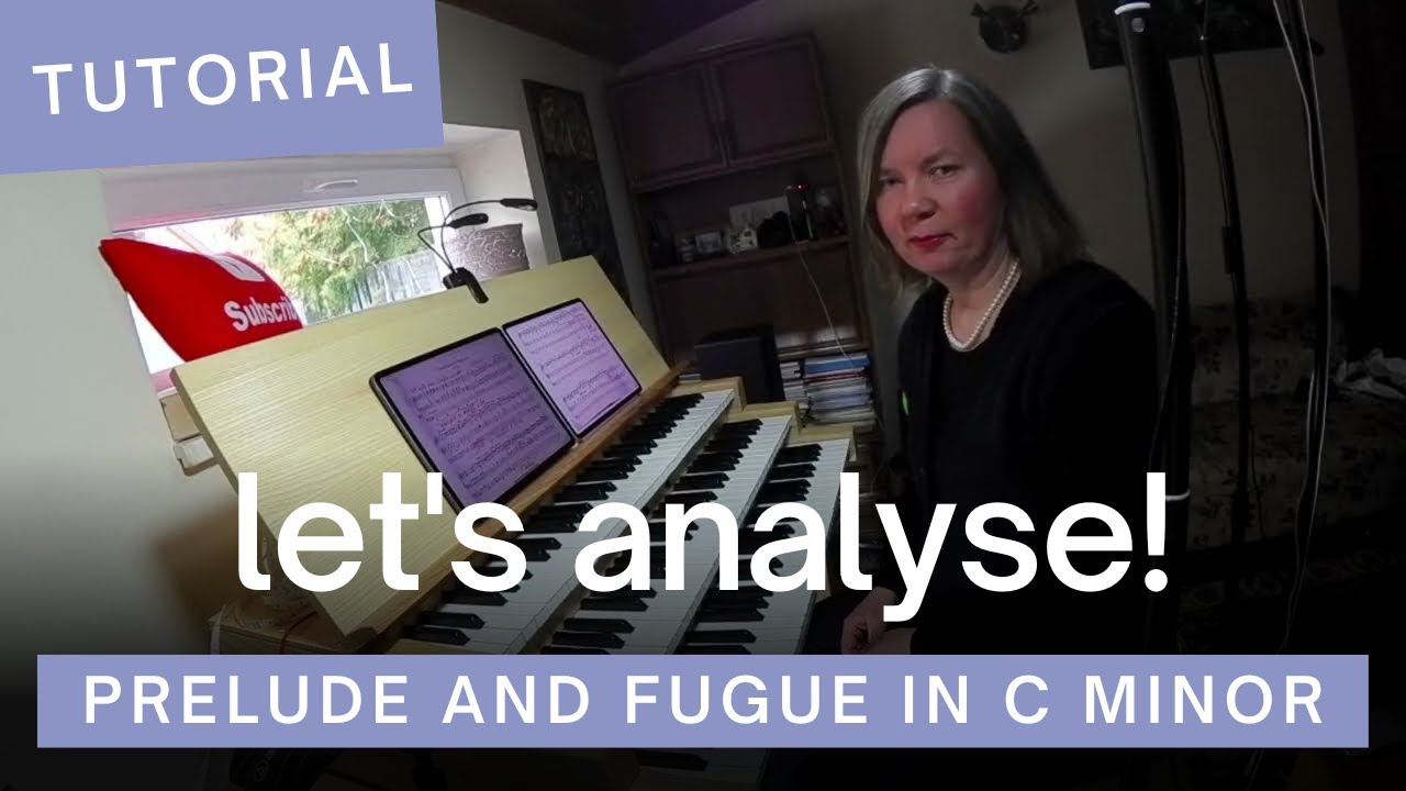 Let's Analyse! | How Prelude and Fugue in C Minor, BWV 546 by J.S. Bach Is Put Together