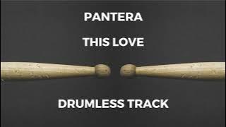 Pantera - This Love (drumless)