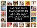 Las Canciones Mas Escuchadas En Los Años 1975 Y 1976 Coleccion De Exitos