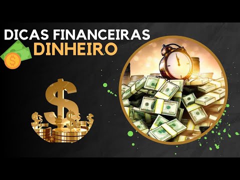DICAS FINANCEIRAS: DINHEIRO 💸💰