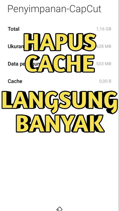 CARA HAPUS CACHE LANGSUNG BANYAK DAPETNYA | Tutorial Singkat #carahapuscachelangsungbanyakdapetnya
