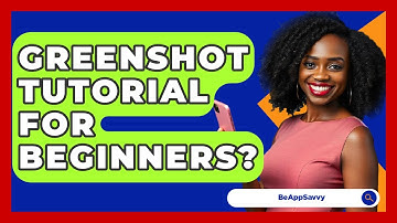 Greenshot Tutorial For Beginners? - Be App Savvy