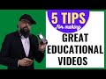 5 Tips for Making Great Educational Videos for Online Courses