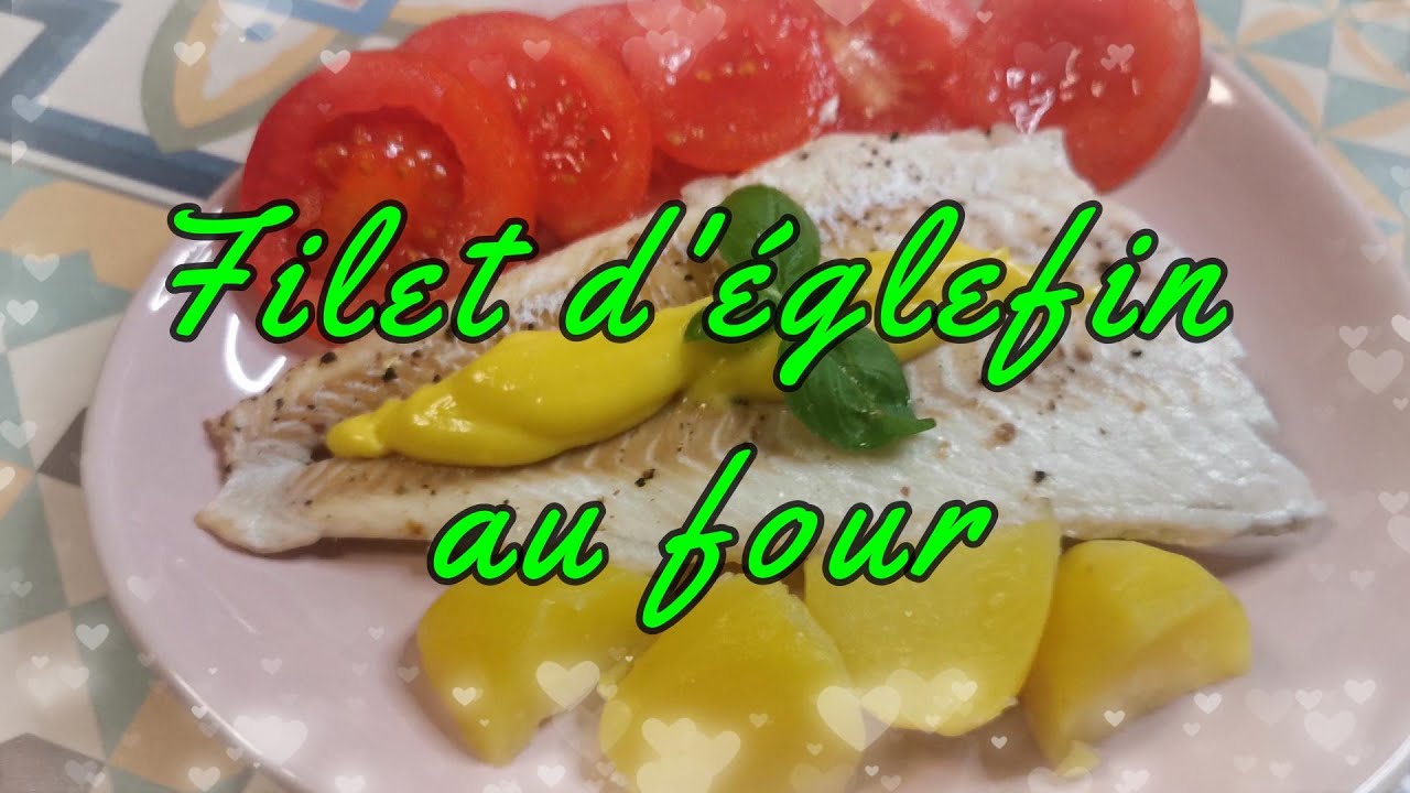 Filet d'églefin au four. Haddock fillet in the oven. YouTube