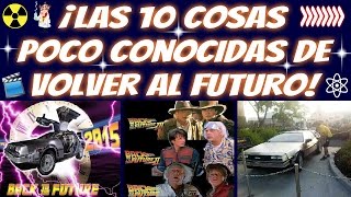 ¡Las 10 Cosas Poco Conocidas De Volver Al Futuro! | IngChema94