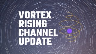 Vortex Rising Update