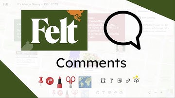 Felt - Comment on a Map