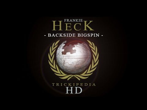 Frankie Heck Trickipedia   Backside Bigspin