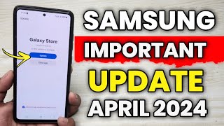 Sansung Important Software Update : APRIL 2024  |  A52 A52s A53 A54 A55 A34 A33 A14 A73 S21 FE S22