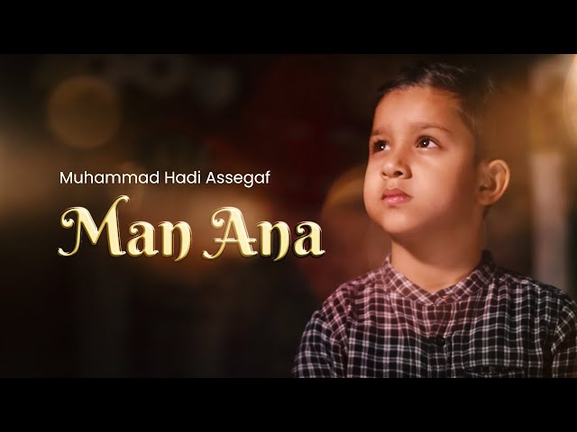 Muhammad Hadi Assegaf - Man Ana (Official Lyric Video) class=