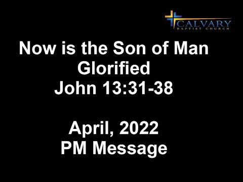 Now is the Son of Man Glorified