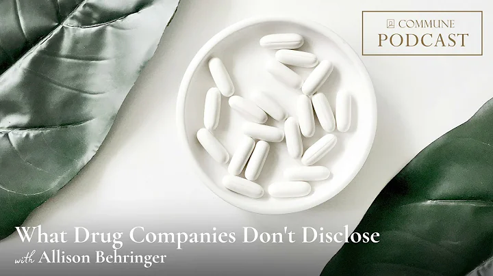 What Drug Companies Don't Disclose with Allison Be...