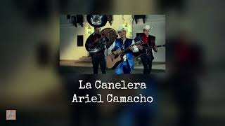 La Canelera Ariel Camacho