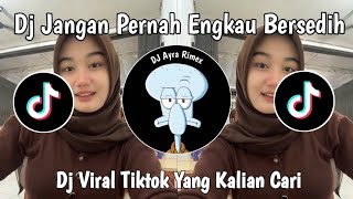 DJ JANGAN PERNAH ENGKAU BERSEDIH | DJ CINTA TERLATANG - ILIR7 LAMBADA VIRAL TIKTOK 2025 !