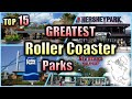 North americas top 15 roller coaster parks