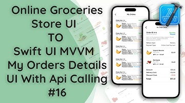 #16 Online Groceries Shop App | SwiftUI MVVM: My Orders Detail Screen with API Calling |iOS Tutorial