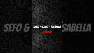 Sefo & Capo - İsabella  l Speed Up Resimi
