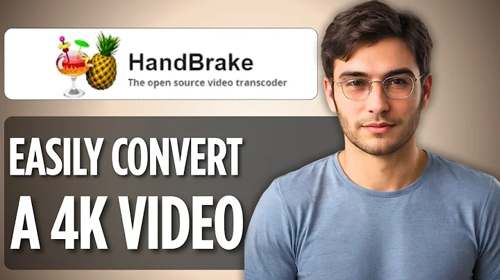 How To Convert a 4K Video in Handbrake – Full Guide 2025