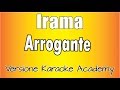 Irama - Arrogante (Versione Karaoke Academy Italia)