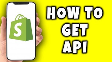 How To Get API in Shopify (2025)