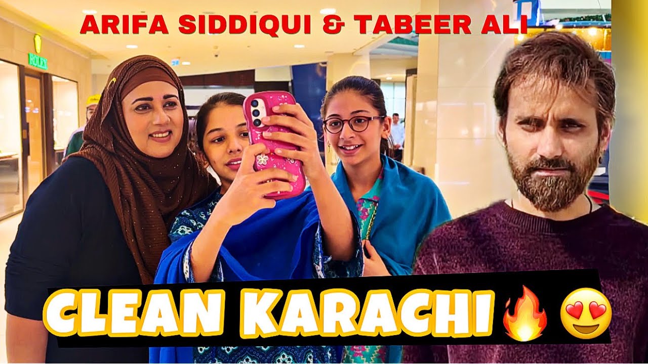 Hello Karachi 🔥🥰 Arifa Siddiqui , Tabeer Ali New Vlog in Karachi Pakistan❤️