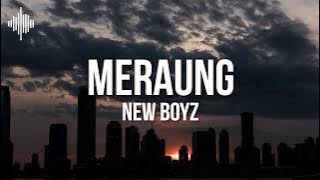 New Boyz - Meraung