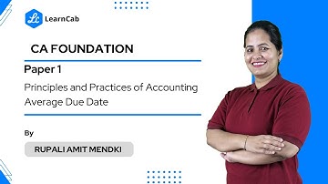 CA Foundation | Principles and Practices of Accounting | Average Due Date