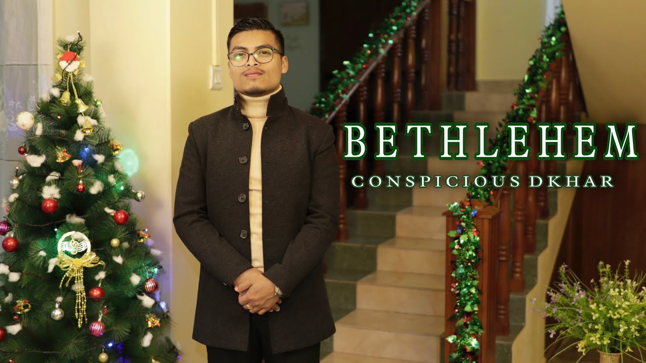 BETHLEHEM | Official Music Video | Khasi Gospel Christmas song | 2021