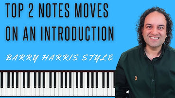 Top 2 notes moves introduction - Barry Harris style
