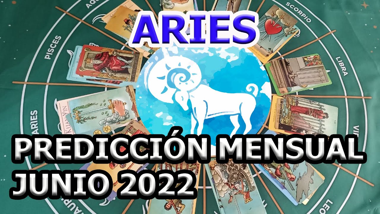 Aries Junio 2022 Horóscopo Mensual YouTube