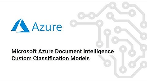 Microsoft Azure Document Intelligence Custom Classification Models