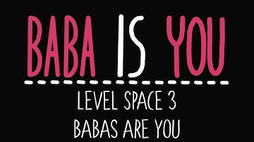 Baba Is You - Level Space 3 - Babas are you - Solution