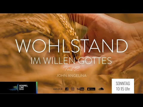 GOTTESDIENST | Wohlstand im Willen Gottes II