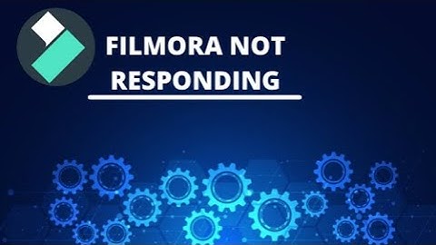 FILMORA NOT RESPONDING HOW TO FIX A PROBLEM IN PC