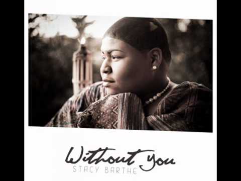 Stacy Barthe Feat. Frank Ocean - Without You