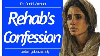 REHAB'S CONFESSION || PS. DANIEL AMANOR || 10524