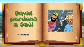 'David perdona a Saúl' 1 Samuel 26. Una historia bíblica para antes de dormir