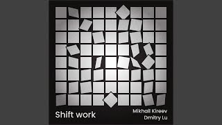 Shift Work No. 3