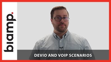 Biamp Devio: Devio and VoIP Scenarios