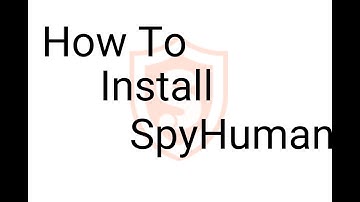 How to install SpyHuman app in Android Smartphone?