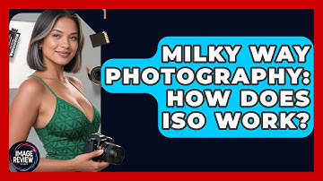 Milky Way Photography: How Does ISO Work? - Image Review Studio