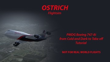 How to PMDG Boeing 747-8 - From Cold and Dark to Takeoff Tutorial
