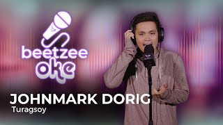 BeetzeeOke Bais | Johnmark Dorig - Turagsoy