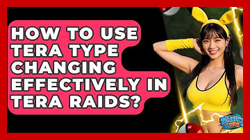 How To Use Tera Type Changing Effectively In Tera Raids? - The Trainers Guide