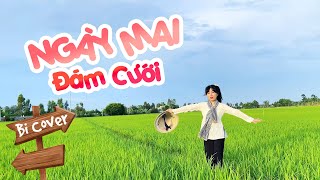 NGÀY MAI ĐÁM CƯỚI - TRƯỜNG LÊ | BI COVER